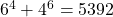 6^4+4^6=5392